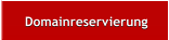 Domainreservierung Domainreservierung
